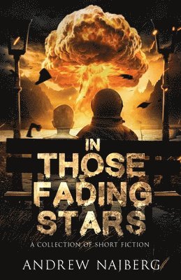 Andrew Najberg - In Those Fading Stars, Häftad