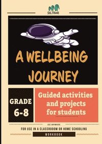 bokomslag A Wellbeing Journey Workbook for Middle School