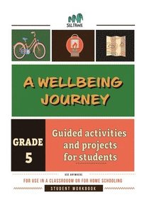 bokomslag A Wellbeing Journey Workbook for Grade 5