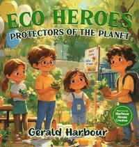 bokomslag Eco Heroes; Protectors of the Planet