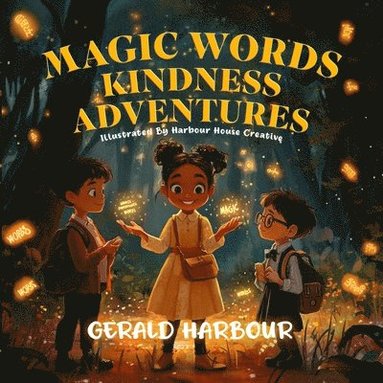 Gerald Harbour - Magic Words; Kindness Adventures, Häftad