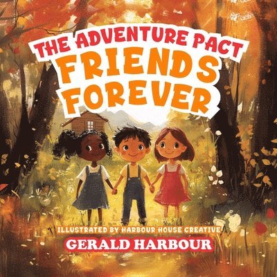 Gerald Harbour - Adventure Pact; Friends Forever, Häftad
