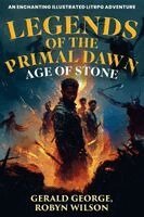 Gerald George, Robyn Wilson - Legends Of The Primal Dawn, Häftad