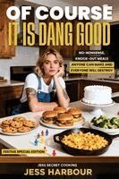Jess Harbour - Of Course It Is Dang Good, Häftad