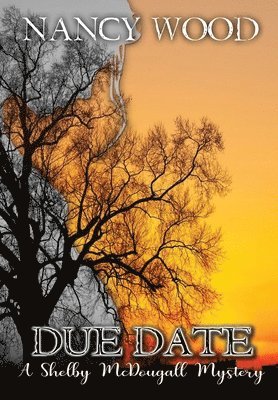 Nancy Wood - Due Date, Inbunden