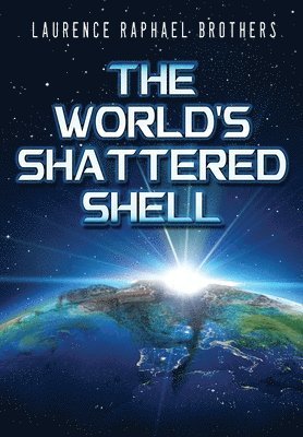 bokomslag The World's Shattered Shell