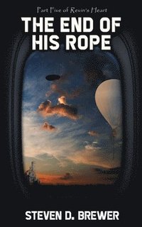 bokomslag The End of His Rope