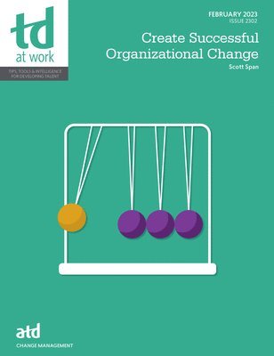 bokomslag Create Successful Organizational Change