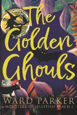 The Golden Ghouls 1