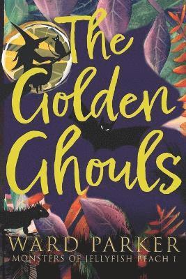 Golden Ghouls