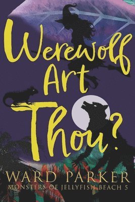 Werewolf Art Thou?