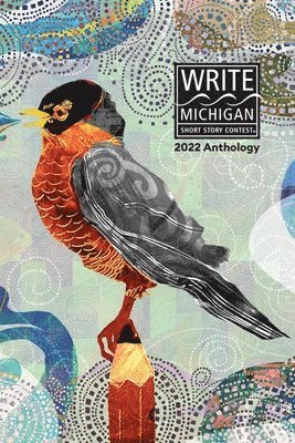 Kent District Library - Write Michigan Anthology 2022, Häftad. Tillgänglighet: Lägg i varukorg