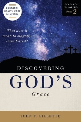 John F Gillette - Discovering God's Grace, Häftad