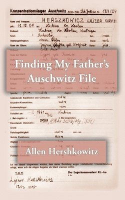 Finding My Father's Auschwitz File 1