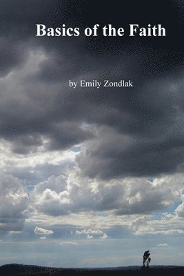 Emily Zondlak - Basics of the Faith, Häftad
