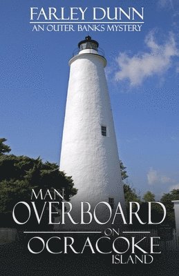 Man Overboard on Ocracoke Island 1