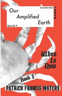 Our Amplified Earth, Episode 9, When is Now? Book I, Archimedes! 1