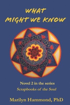 Marilyn Hammond, Marilyn Hammond PhD - What Might We Know, Häftad