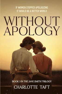 Charlotte Taft - Without Apology, Häftad