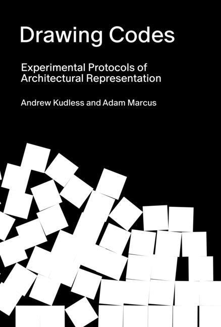 Andrew Kudless, Adam Marcus, Andrew Kudless - Drawing Codes, Inbunden