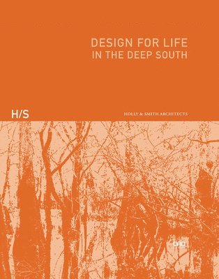 Holly & Smith Architects, Architects, Holly  Smith Architects - Design for Life, Inbunden