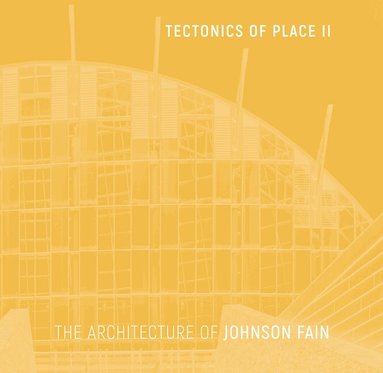 Scott Johnson - Tectonics of Place II, Inbunden