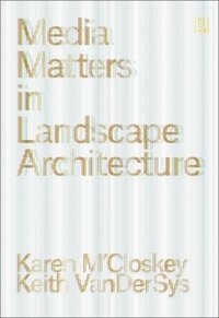 bokomslag Media Matters in Landscape Architecture