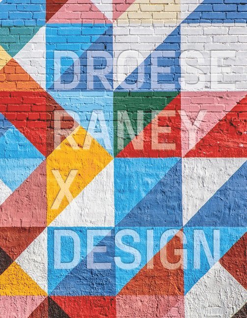 Droese Raney x Design 1