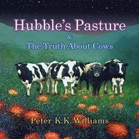 bokomslag Hubble's Pasture & The Truth About Cows