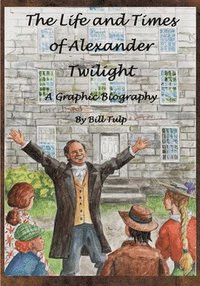 bokomslag The Life and Times of Alexander Twilight