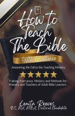 bokomslag How to Teach the Bible with Excellence