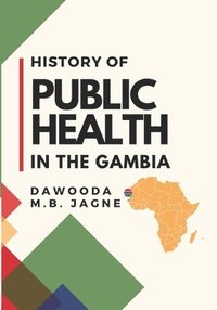 bokomslag History of Public Health in the Gambia