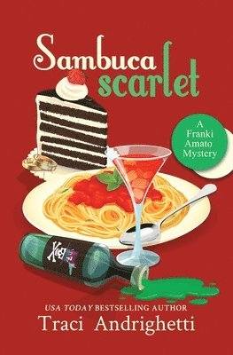 Traci Andrighetti - Sambuca Scarlet: A Private Investigator Comedy Mystery, Häftad