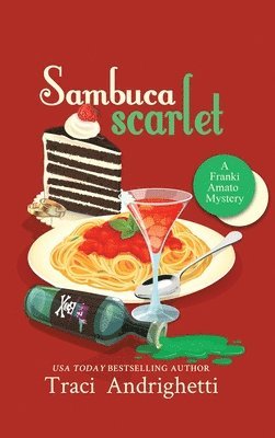 Traci Andrighetti - Sambuca Scarlet, Inbunden