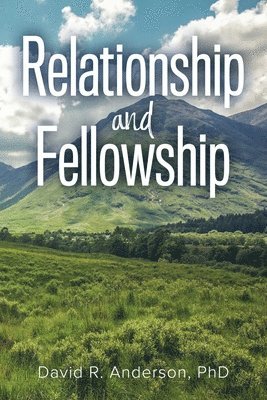 Relationship and Fellowship 1