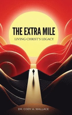 Cody Wallace - Extra Mile, Inbunden. Tillgänglighet: Lägg i varukorg