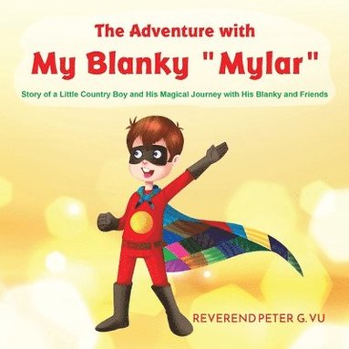 bokomslag The Adventure with My Blanky Mylar