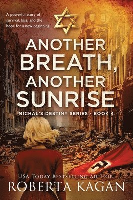 Roberta Kagan - Another Breath, Another Sunrise, Häftad