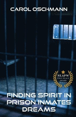 Finding Spirit in Prison Inmates Dreams 1
