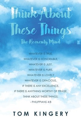 Think about These Things 1