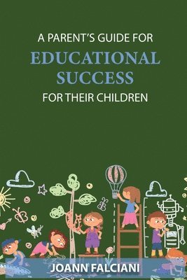 bokomslag Parent's Guide for Educational Success for Their Children