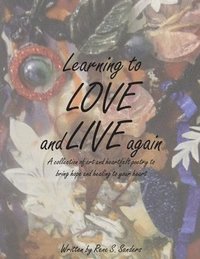 bokomslag Learning to Love and Live Again