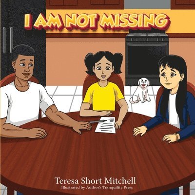Teresa Short Mitchell - I Am Not Missing, Häftad