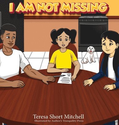 Teresa Short Mitchell - I Am Not Missing, Inbunden