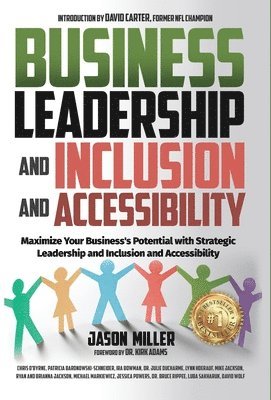 Jason Miller, Chris O'Byrne, Jessica Powers - Business Leadership and Inclusion and Accessibility, Inbunden