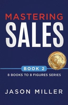 Jason Miller - Mastering Sales, Häftad