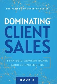 bokomslag Dominating Client Sales