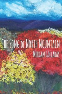 bokomslag The Song of North Mountain