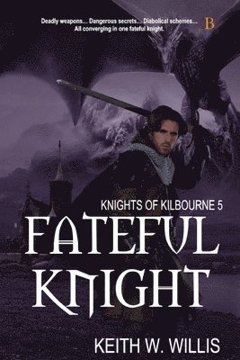 Keith W Willis - Fateful Knight, Häftad