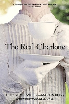 Somerville and Ross - Real Charlotte (Warbler Classics Annotated Edition), Häftad